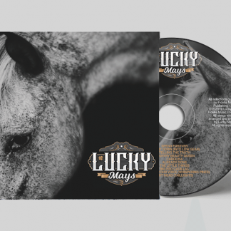 Lucky Mays | *Autographed* Limited Edition CD